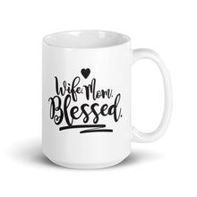 Load image into Gallery viewer, Wife, Mom, Blessed White glossy mug