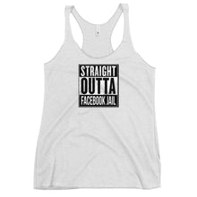 Load image into Gallery viewer, Straight Outta Facebook Jail Women's Racerback Tank (2022)