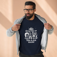 Load image into Gallery viewer, Stranger Things Beam Me Up This Place Sucks Sweatshirt
