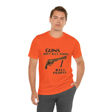 Load image into Gallery viewer, Guns Don&#39;t Kill...Happy Gilmore Inspired Tee - Unisex, Orange Only
