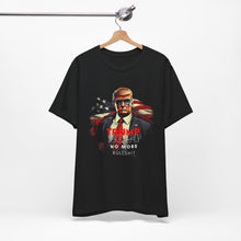 Load image into Gallery viewer, Trump 2024 No More Bullshit Tee – Command Attention with Bold Unisex Comfort [On Hanger]
