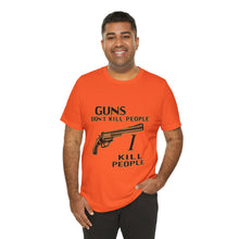 Load image into Gallery viewer, Guns Don&#39;t Kill...Happy Gilmore Inspired Tee - Unisex, Orange Only
