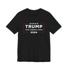 Load image into Gallery viewer, Trump 2024 Take America Back Tee – Stand Firm in Support with Our Unisex Cotton Shirt
