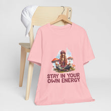 Load image into Gallery viewer, Stay In Your Own Energy Tee - Soft, Stylish, and Uplifting
