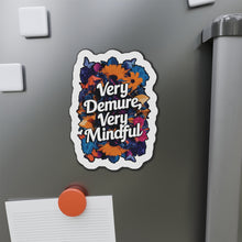 Load image into Gallery viewer, Very Demure, Very Mindful Vinyl Die-Cut Magnets | Trendy &amp; Durable Décor on the fridge
