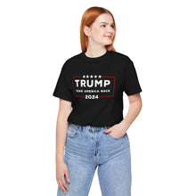 Load image into Gallery viewer, Trump 2024 Take America Back Tee – Stand Firm in Support with Our Unisex Cotton Shirt
