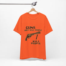 Load image into Gallery viewer, Guns Don&#39;t Kill...Happy Gilmore Inspired Tee - Unisex, Orange Only
