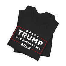 Load image into Gallery viewer, Trump 2024 Take America Back Tee – Stand Firm in Support with Our Unisex Cotton Shirt
