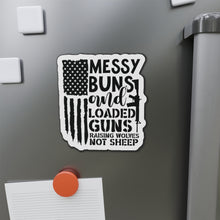 Load image into Gallery viewer, &quot;Messy Buns &amp; Loaded Guns&quot; - Rugged Pro-America Magnet
