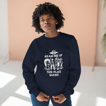 Load image into Gallery viewer, Stranger Things Beam Me Up This Place Sucks Sweatshirt
