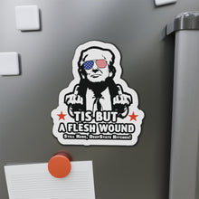 Load image into Gallery viewer, Large Die-Cut Magnet: Tis But A Flesh Wound Trump
