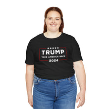 Load image into Gallery viewer, Trump 2024 Take America Back Tee – Stand Firm in Support with Our Unisex Cotton Shirt
