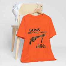 Load image into Gallery viewer, Guns Don&#39;t Kill...Happy Gilmore Inspired Tee - Unisex, Orange Only
