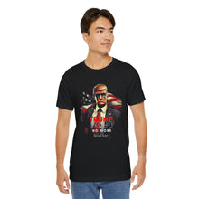 Load image into Gallery viewer, Trump 2024 No More Bullshit Tee – Command Attention with Bold Unisex Comfort
