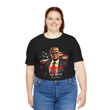 Load image into Gallery viewer, Trump 2024 No More Bullshit Tee – Command Attention with Bold Unisex Comfort
