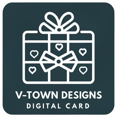 V-Town Designs Exclusive Digital Gift Card - The Perfect Present for Every Occasion