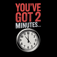 Load image into Gallery viewer, &quot;You&#39;ve Got Two Minutes&quot; Unisex T-Shirt – A Conservative Classic [Front Graphic]
