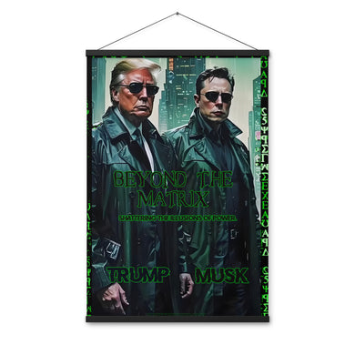 24x36 Beyond the Matrix Poster - Trump & Musk: Shatter Power Illusions [Hanging on White wall]