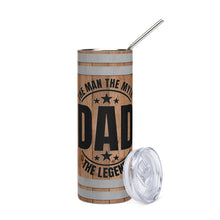 Load image into Gallery viewer, Dad the Man, the Myth Stainless Steel Tumbler
