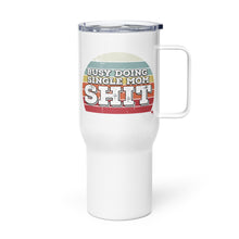 Load image into Gallery viewer, Busy-doing-single-mom-shit-travel-mug-product-photo-white-out
