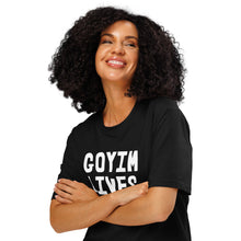 Load image into Gallery viewer, Woman wearing a black t-shirt with 'GOYIM LIVES' text on a white background
