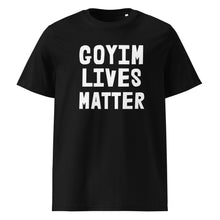 Load image into Gallery viewer, Goyim Lives Matter Shirt – Religious Apparel Tee
