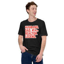 Load image into Gallery viewer, &quot;Husband, Dad, Realtor, Legend&quot; Soft Tee Gifts for Realtors
