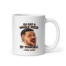 Load image into Gallery viewer, Go Eat a Whole Pizza Tonka Jahari Mug | Impractical Jokers
