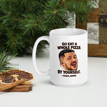 Load image into Gallery viewer, Go Eat a Whole Pizza Tonka Jahari Mug | Impractical Jokers
