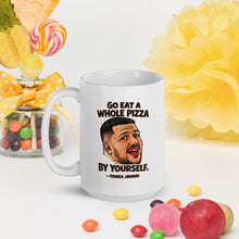 Load image into Gallery viewer, Go Eat a Whole Pizza Tonka Jahari Mug | Impractical Jokers

