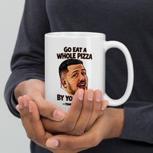 Load image into Gallery viewer, Go Eat a Whole Pizza Tonka Jahari Mug | Impractical Jokers
