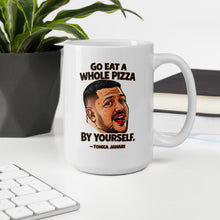 Load image into Gallery viewer, Go Eat a Whole Pizza Tonka Jahari Mug | Impractical Jokers
