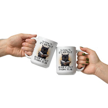 Load image into Gallery viewer, Im-going-to-let-god-fix-it-cat-mug-by-vtown-designs-dot-com-white-mug-white-background-two-hands-holding-two-mugs-toasting
