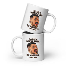 Load image into Gallery viewer, Go Eat a Whole Pizza Tonka Jahari Mug | Impractical Jokers
