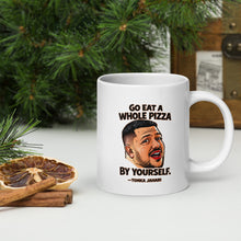 Load image into Gallery viewer, Go Eat a Whole Pizza Tonka Jahari Mug | Impractical Jokers
