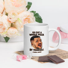 Load image into Gallery viewer, Go Eat a Whole Pizza Tonka Jahari Mug | Impractical Jokers
