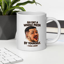 Load image into Gallery viewer, Go Eat a Whole Pizza Tonka Jahari Mug | Impractical Jokers
