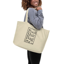 Load image into Gallery viewer, Verrado: Pool S**t Large organic tote bag
