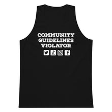 Load image into Gallery viewer, Community Guidelines Violator Unisex Premium Tank Top (Select Color)
