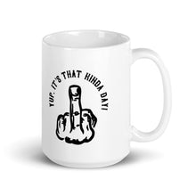 Load image into Gallery viewer, That Kinda Day! - White glossy mug
