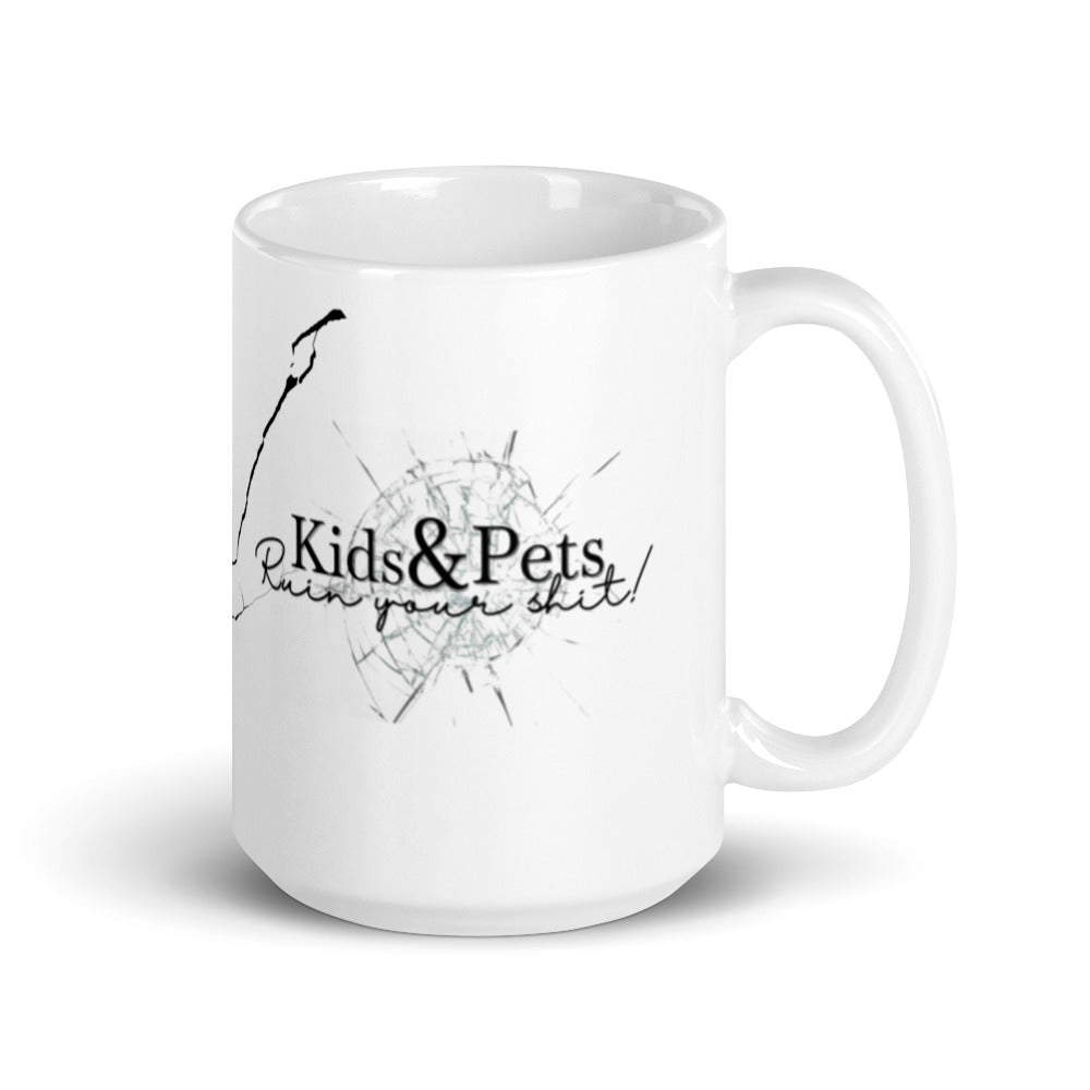 Kids & Pets Ruin Your S**t! - White glossy mug